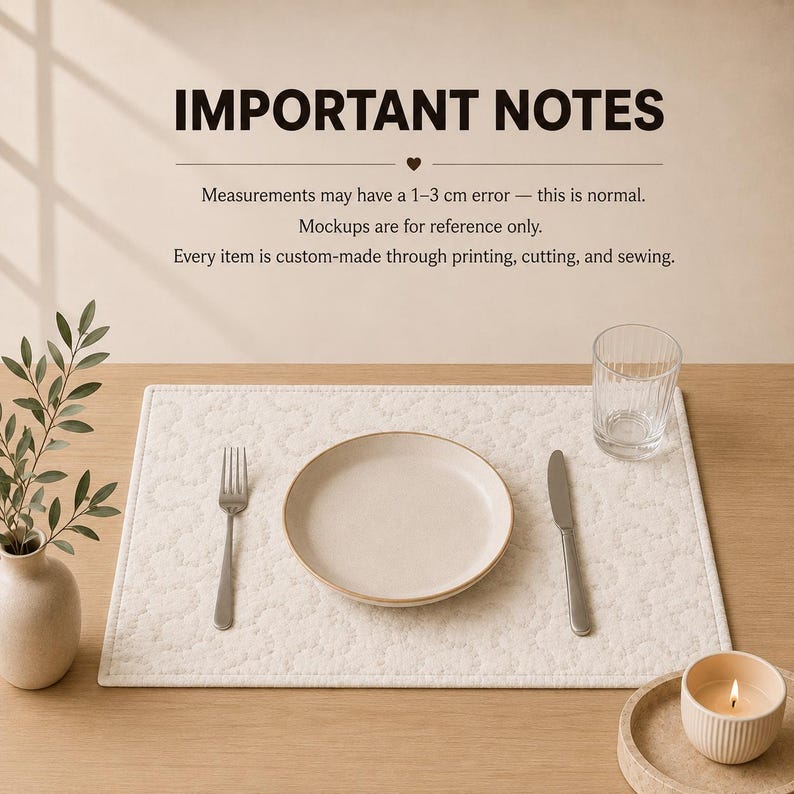 May include: A rectangular white placemat with a subtle quilted pattern, featuring a centered plate, a fork on the left, and a knife on the right. Text at the top reads: IMPORTANT NOTES. Measurements may have a 1-3 cm error &mdash; this is normal.