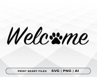 Willkommen Hund Pfote SVG, Dateien Clipart, Druck Ai und Svg Digital Download Cricut cut Dateien