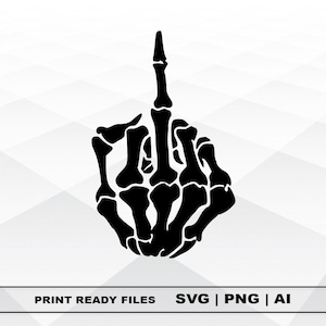 Skeleton Middle Finger SVG, Files Clipart, Print Ai and Svg Digital Download Cricut Cut Files