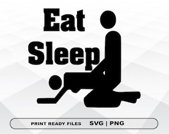 Puede incluir: Diseño gráfico en silueta en blanco y negro con el texto "Eat Sleep" y dos figuras de palo en una pose sugerente.