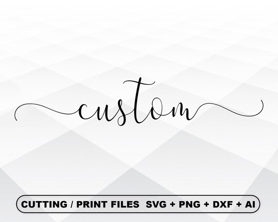 Custom SVG , Custom Vector File, Custom Cut Files, SVG design, Personalized svg, Samantha Font, Individual letters
