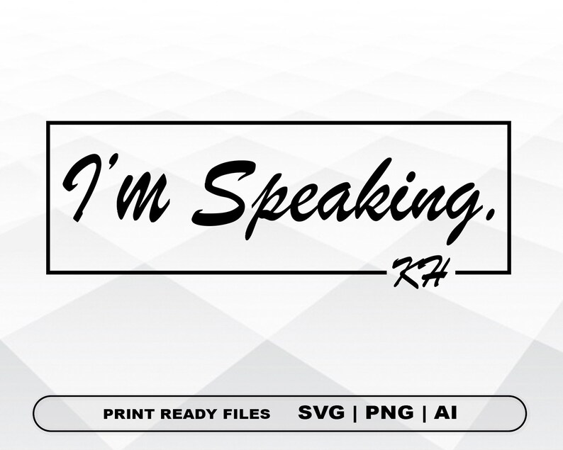 I M Speaking Svg Vice President Kamala Harris Sticker Png Print Vector Ai Debate Biden Harris Svg Cricut Cut File Commercial Use Svg Art Collectibles Prints 330 Co Il I M Speaking Svg Vice President Kamala Harris Sticker Png Print Vector Ai Debate Biden Harris Svg Cricut Cut File Commercial Use Svg Art Collectibles Prints 330 Co Il