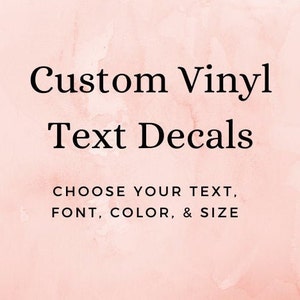 Custom Vinyl Text Decals