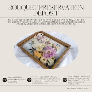 DEPOSIT Wedding Flower Preservation | Bouquet Preservation | Preserved Wedding Bouquet | Pressed Flower Frame | Special Event Bouquet