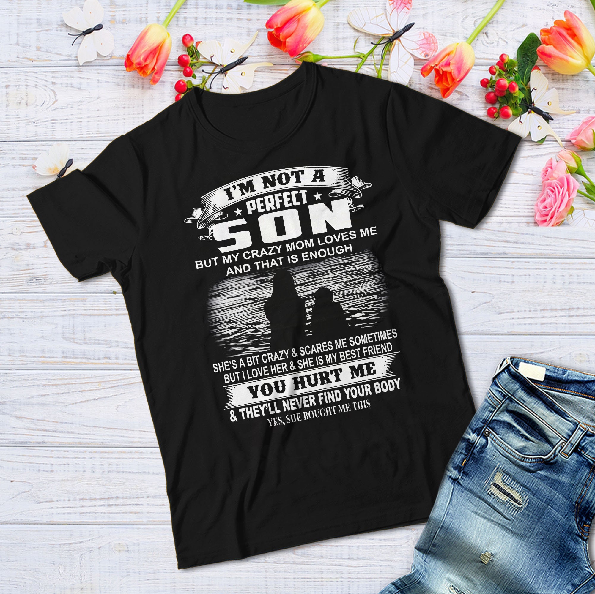 im not a perfect son tshirt
