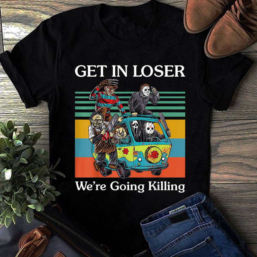 Discover Get In Loser We're Going Killing Lustiges Halloween 2022 Party T-Shirt