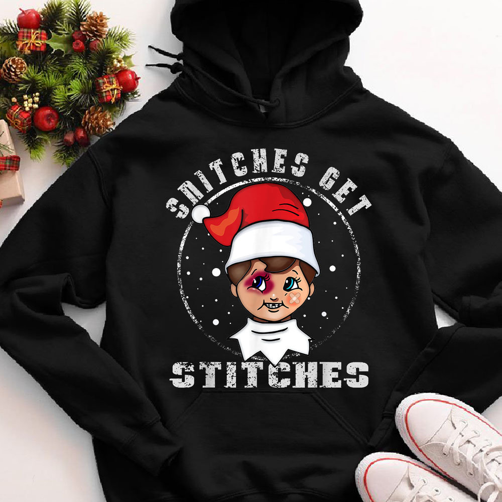 Snitches Get Stitches Hoodie Snitches Get Stitches Gift Snitches Get Stitches Elf Xmas Funny Snitches Get Stitches Hoodies Etsy Ireland