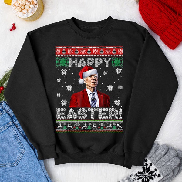 Christmas Sweatshirt, Christmas Outfit Sweatshirt, Christmas Gift, Funny Joe Biden Happy Easter Ugly Christmas Sweater Gifts