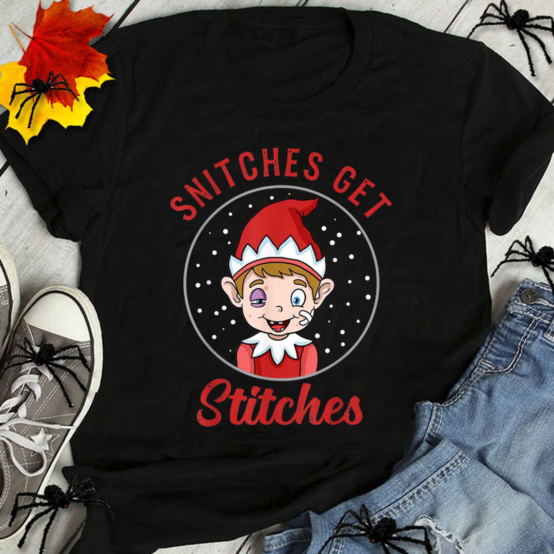 Snitches Get Stitches Shirt, Snitches Get Stitches Gift, Snitches Get