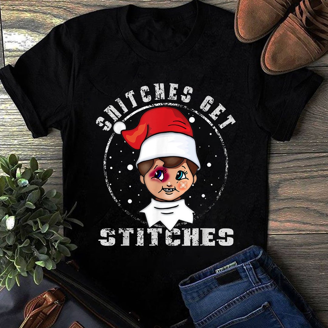 Snitches Get Stitches Shirt, Snitches Get Stitches Gift, Snitches Get
