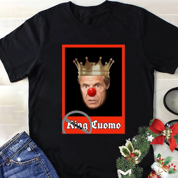 Andrew Cuomo Shirt, Andrew Cuomo Gift, Governor Cuomo Shirt, Governor Cuomo Gift, King Cuomo Tshirt Sweatshirt Gifts Tee Shirts