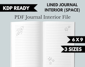 May include: A lined journal interior with a rocket and stars illustration. The journal is 6x9 inches and comes in three sizes. The text "KDP READY" and "LINED JOURNAL INTERIOR (SPACE)" is at the top of the image.