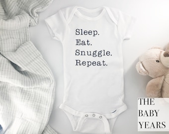 Sleep Eat Snuggle Repeat Baby Bodysuit + T-Shirt - Newborn Shower Gift for New Mom -Baby Life Bodysuit - Cute Toddler Birthday Clothing Gift