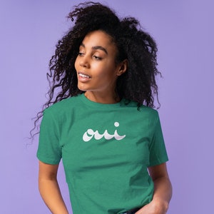 Oui Shirt, Yes T Shirt, French Shirt, Paris Shirt, French Slogan Shirt, Paris France Tee, Frencie T shirt, French T Shirt, French Sayings