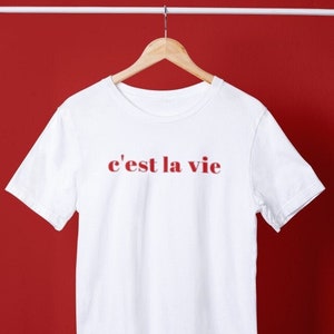 C&#39;est la Vie Shirt, Cest La Vie Tee, France Shirt, French Shirt, Cest la Vie Paris, Women&#39;s Shirt, French Girl, Trendy Shirt, Women Gift
