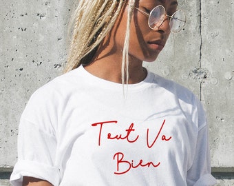 Tout Va Bien、すべてが順調、フランスの T シャツ、フランスのタイポグラフィック T シャツ、友人へのギフト、フランスのシャツ、フランスのシャツ、Tout Va Bien シャツ