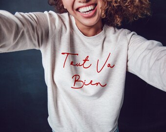 Tout Va Bien French Sweatshirt, Trendy Graphic Tee