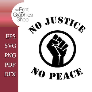 Protest Fist SVG, No Justice No Peace, SVG, EPS, Clipart, Vector, No Justice No Peace, Digital Download, Instant Download, Cut File