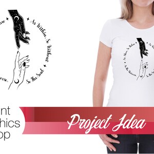 May include: White t-shirt featuring a black and white graphic of two hands reaching towards each other, surrounded by text. The text reads "As Above, So Below, As Within, So Without, As the Universe, So the Soul." The shirt is part of a "Project Idea."