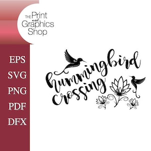 May include: Black and white graphic design featuring a hummingbird with the text "Hummingbird Crossing". The design includes stylized flowers and leaves.