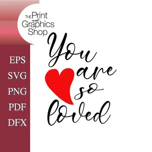 You Are So Love, Instant Download, Clipart, Digitale Download, SVG, Cricut Cut-bestand, ClipArt, Inspirerend gezegde SVG, Liefde, Sentiment, png