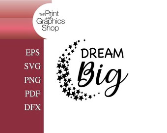 May include: Black and white graphic design with a crescent moon shape made of stars. The text "DREAM BIG" is in a stylized font.