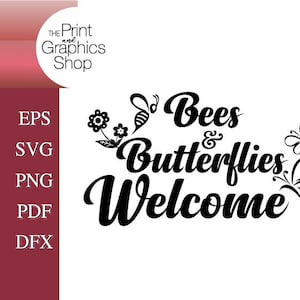 Bijen en vlinders welkom, tuin clipart, tuin vector, tuinieren SVG, tuin teken, tuin gesneden bestand, tuin citaat, bijen vlinders