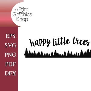 Happy Little Trees, clipart, inspirerend citaat, Happy Trees, digitale download, instant download, gesneden bestand, boom SVG, gezegden svg