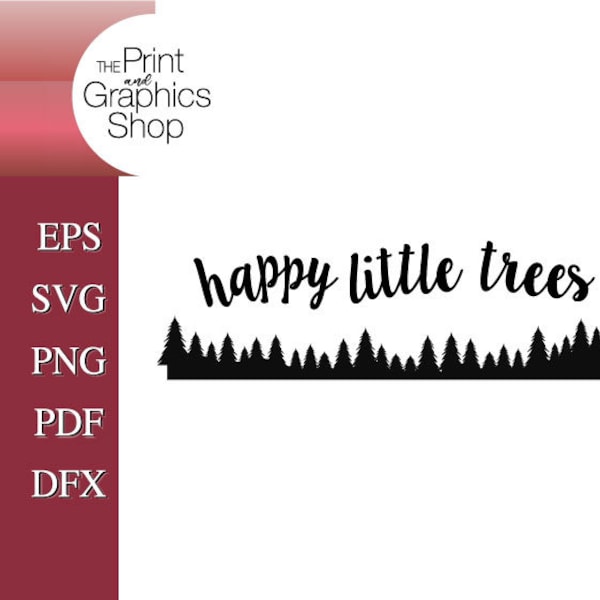 Happy Little Trees, Clipart, Inspirational Quote, Happy Trees, Digital Download, Instant Download, Cut File, Tree SVG, Sayings svg