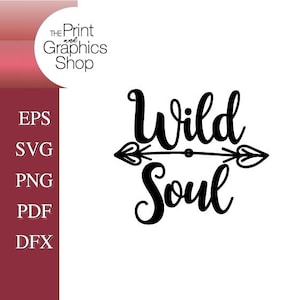 Wild Soul, SVG, EPS, Clipart, Vector, Digital Download, Instant Download, Cut File, Wild Soul svg, Quote svg, PNG, dfx, eps, Sayings svg