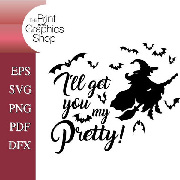 I'll Get You My Pretty, SVG, EPS, Clipart, Halloween, Digital Download, Cut File, dfx, pdf, Flying Witch svg, Halloween svg, Witch