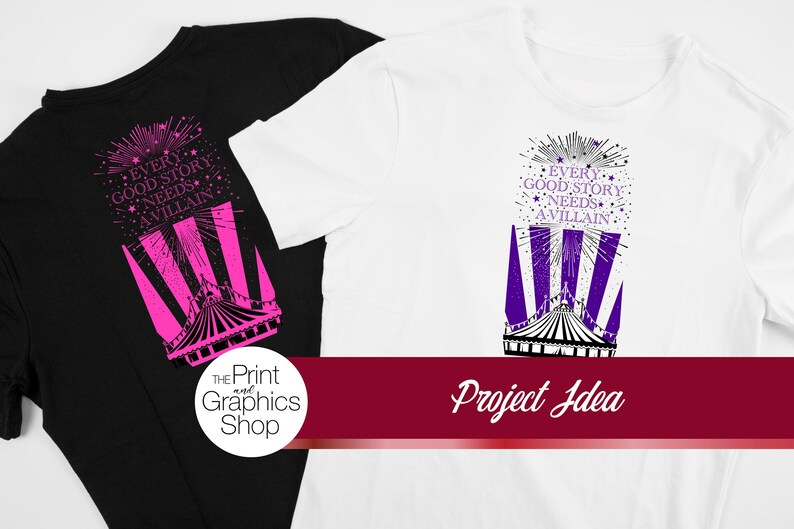 May include: A black t-shirt and a white t-shirt, each featuring a graphic of a circus tent with the text "EVERY GOOD STORY NEEDS A VILLAIN". The black shirt has a pink graphic, while the white shirt has a purple graphic with star accents.