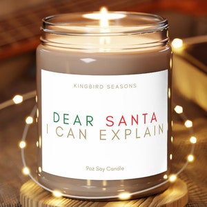 Dear Santa I Can Explain Candle | 9oz Soy Wax Candle | Funny Christmas Candle | Stocking Stuffer | Gift Idea