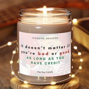 As Long As You Have Credit Candle | 9oz Soy Wax Candle | Funny Christmas Candle | Stocking Stuffer | Gift Idea