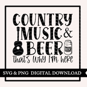 Country Music and Beer - SVG, Cut File, Sublimation, Digital Download