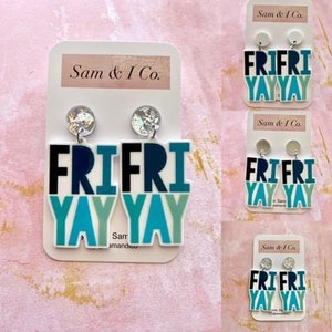 FRI-YAY  (Friday) Printed acrylic earrings - Fun Printed Acrylic Teacher Earrings -