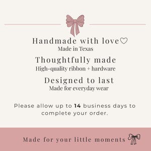May include: A graphic with text that reads "Handmade with love, Made in Texas, Thoughtfully made, Designed to last, Made for everyday wear." The text is in a serif font, with a pink bow graphic.