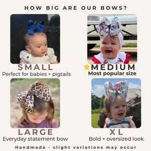 May include: Image showing bow sizes: Small, Medium, Large, and XL. The text reads "How Big Are Our Bows?" and "Perfect for babies + pigtails", "Most popular size", "Everyday statement bow", and "Bold + oversized look".