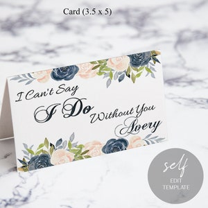 I Cant Say I Do Without You Card Personalized Editable Template Wedding Proposal Printable Bridal Corjl Instant Digital Download AA6