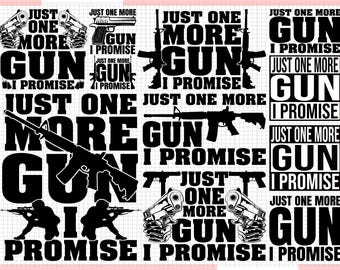 Solo una pistola más, te prometo svg, rifle svg, pistola svg, segunda enmienda svg, militar svg, amante de las armas Svg, solo una pistola más svg, bala svg