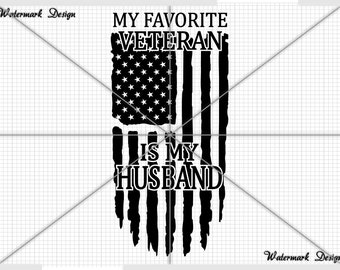 My Favorite VETERAN Is My Husband , Distressed flag svg, 4Th July, usa flag svg, memorial day, 4th of july, forth of july, patriotic svg