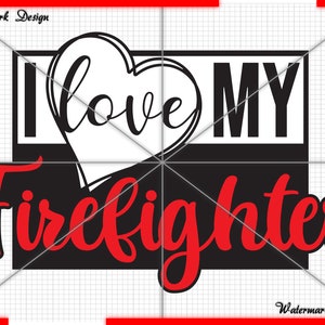 I Love My Firefighter dept Fire Fighter Thin red Matter, thin red matter, back the red, 4th july, forth of july, patriotic svg, us flag svg