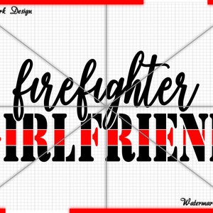 firefighter Girlfriend Fire Fighter Thin red Matter, thin red matter, back the red, 4th july, forth of july, patriotic svg, us flag svg