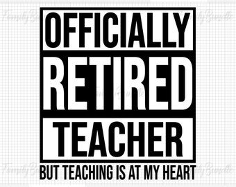 Officially Retired Teacher solid and cricut file combine design for digital download - R3