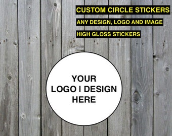 Custom CIRCLE Stickers | High Gloss | Personalised Rolls or Sheet | Logo Stickers | Business Stickers | Labels | Postage | Order Stickers