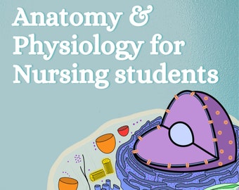 Introduction to Anatomy & Physiology for Nursing Students