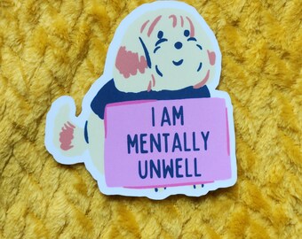 funny mental illness sticker dark humor dog sticker hydroflask planner depression mentally unwell cute glossy waterproof smudgeproof