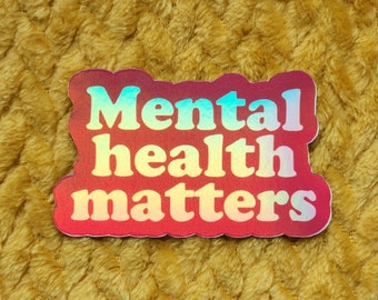 Mental health sticker self care depression anxiety stigma therapy hydroflask journal planner waterproof smudgeproof glossy gift for friend