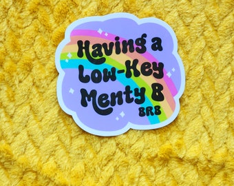 Funny sticker menty b mental breakdown glossy waterproof hydroflask journal planner rainbow snarky hilarious gift