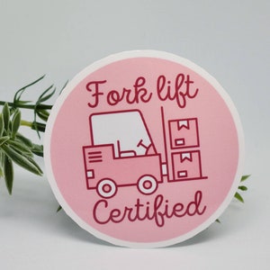 Fork lift certified funny girly pink sticker joke waterproof smudgeproof hydroflask planner blue collar Hilarious glossy